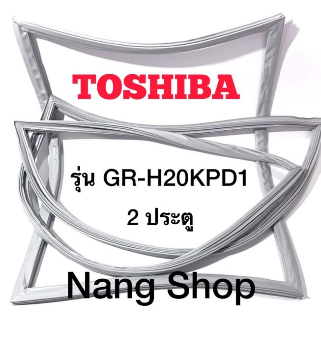 ขอบยางตู้เย็น-toshiba-รุ่น-gr-h20kpd1-2-ประตู