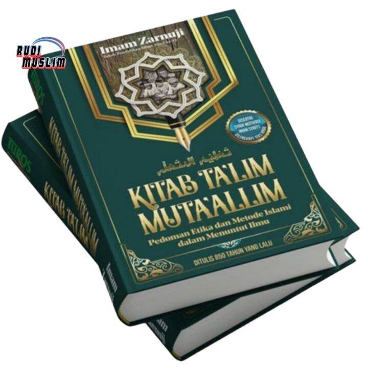 KITAB TA'LIM MUTA'ALIM Pedoman Etika Dan Metode Islami Dalam Menuntut ...