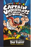 Full Color Captain Underpants and the Wrath of the Wicked Wedgie Woman By Dav Pilkey