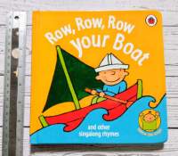 Boardbook บอร์ดบุ๊ค  Row, Row, Row your boat and other singalong  rhymes นิทานเพลง บทกลอน เด็กแรกเกิด เด็กเล็ก