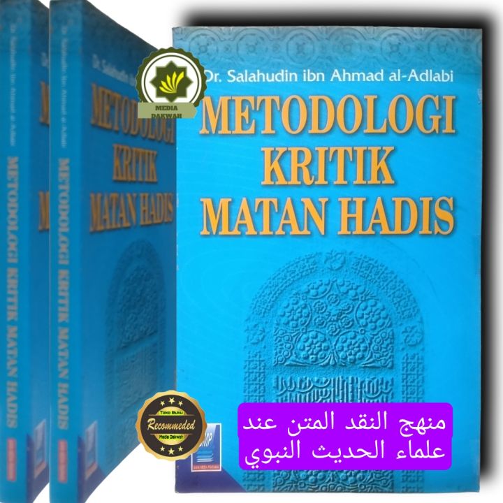 Buku Metodologi Kritik Matan Hadis Latar Belakang Menggunakan Kritik Matan Para Sahabat Dan 9826