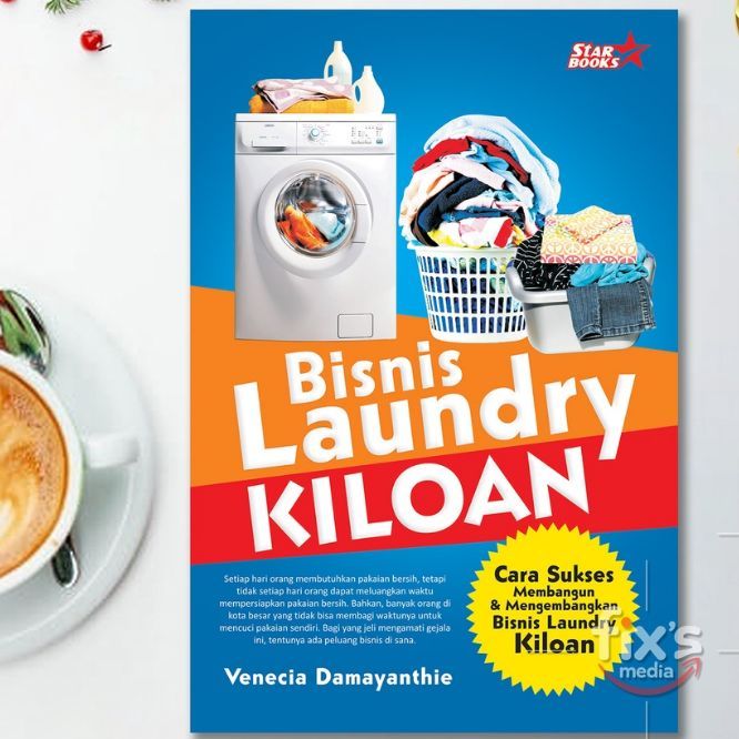 Bisnis Laundry Kiloan Cara Sukses Membangun Dan Mengembangkan Bisnis Laundry Kiloan Venecia 1118