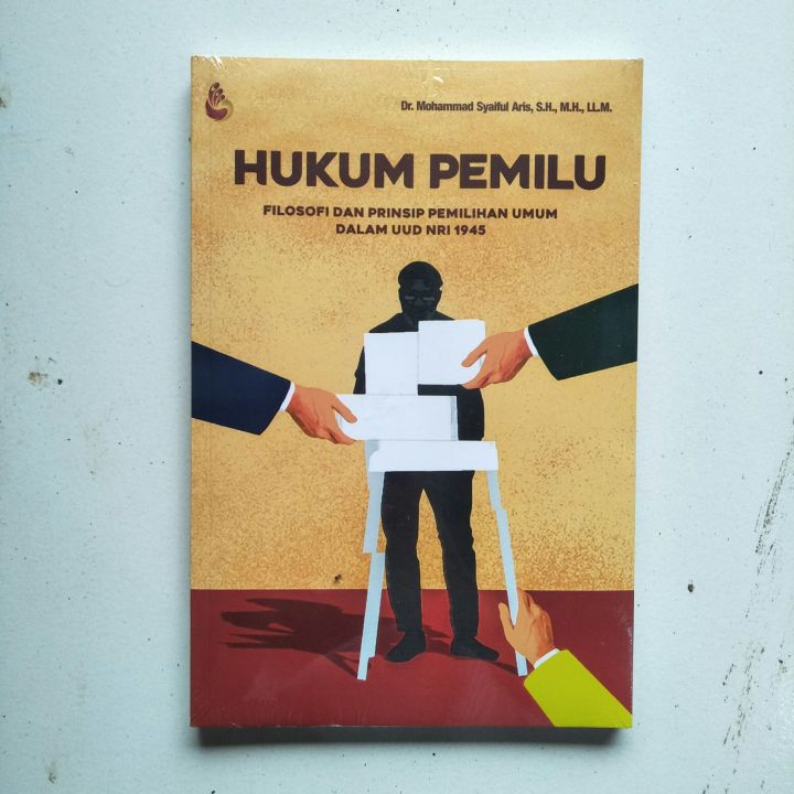 Buku Hukum Pemilu: Filosofi Dan Prinsip Pemilihan Umum Dalam UUD NRI ...