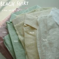 Beach Shirt เสื้อเชิ้ตตัวโคล่ง