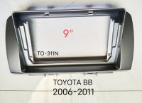 หน้ากากวิทยุ TOYOTA BB ปี2006-2011สำหรับเปลี่ยน จอ Android 9"