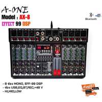 NEW มิกเซอร์ A-ONE MIXERปรับแต่งเสียง8CH ผสมสัญญาณเสียง 8ช่อง มีบลูทูธ Bluetooth USB EQ EFF 99dsp 24Bit รุ่น AX-8