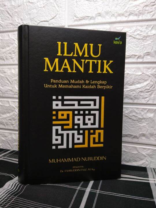 ILMU MANTIK PANDUAN MUDAH DAN LENGKAP UNTUK MEMAHAMI KAIDAH BERPIKIR ...