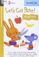 KUMON Let’s Cut Paper FOOD FUN หนังสือกิจกรรมคุมอง ตัดกระดาษ develop fine motor control skills