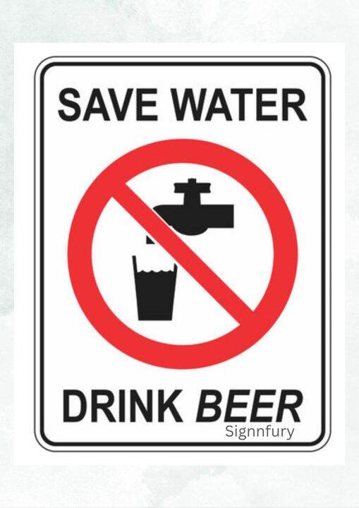Save water and drink beer signage Lazada PH