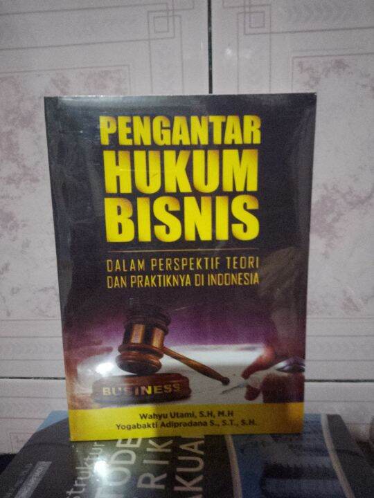 BUKU PENGANTAR HUKUM BISNIS DALAM PERSPEKTIF TEORI DAN PRAKTIKNYA DI ...