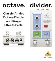เอฟเฟ็กต์ Behringer เสียงOctave Divider Classic Analog  and Ringer Effects Pedal