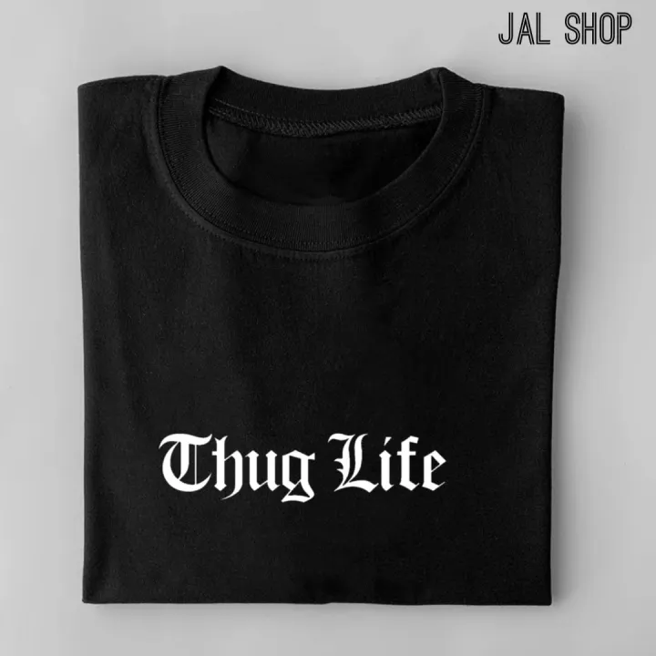 thug life shirt