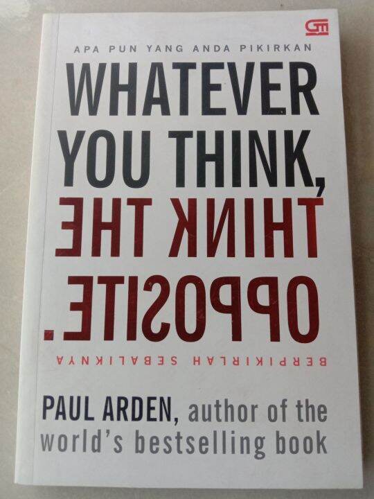 Whatever You Think, Think The Opposite - Apa Pun Yang Anda Pikirkan ...