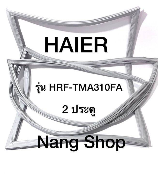 ขอบยางตู้เย็น-haier-รุ่น-hrf-tma310fa-2-ประตู