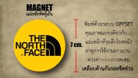 magnet the noth face แม่เหล็กติดตู้เย็น เดอะนอทเฟค งาน offset แท้ เคลือบด้านกันรอยขีดข่วน เนื้องานคุณภาพแบบเดียวกับของที่ระลึกโรงหนัง 100%