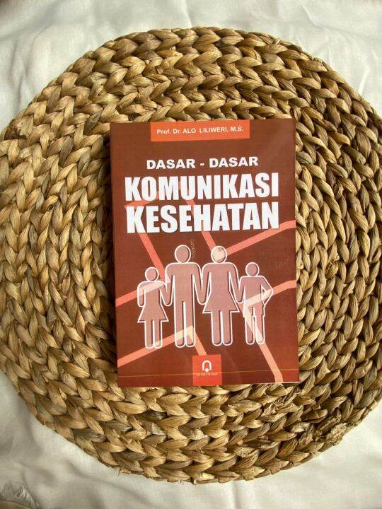 DASAR DASAR KOMUNIKASI KESEHATAN - ALO LILIWERI | Lazada Indonesia