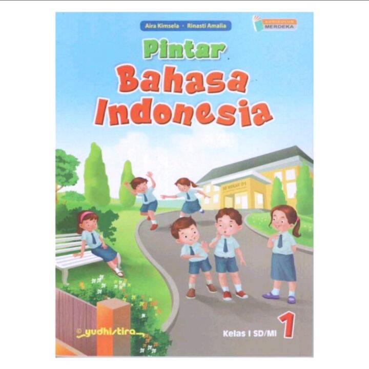 BUKU PINTAR BAHASA INDONESIA SD/MI KELAS 1 KURIKULUM MERDEKA YUDHISTIRA ...