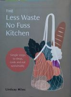 THE Less Waste No Fuss Kitchen