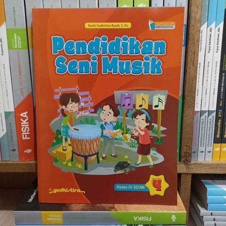 Buku Pendidikan Seni Musik Kelas 4 SD Kurikulum Merdeka Yudistira ...