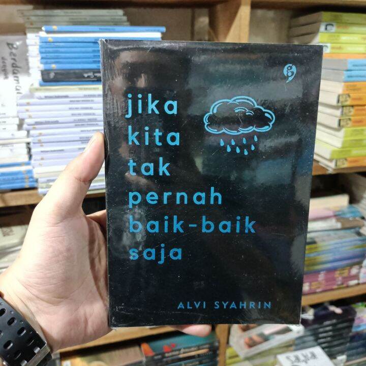 Buku JIKA KITA TAK PERNAH BAIK BAIK SAJA - Alvi Syahrin | Lazada Indonesia