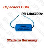 C เสียงแหลม OHVL PB1.8uf400v Made in Germany ขาเป็นลวดเงิน (ราคาต่อชิ้น)