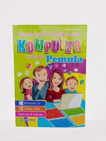 PANDUAN DASAR PRAKTIK KOMPUTER UNTUK PEMULA | BERGAMBAR (GRAMEDIA ...