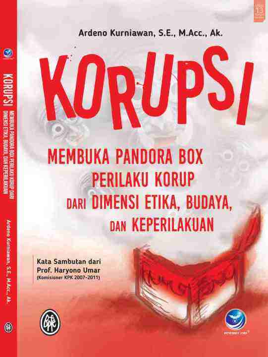 Korupsi, Membuka Pandora Box Perilaku Korup Dari Dimensi Etika, Budaya ...