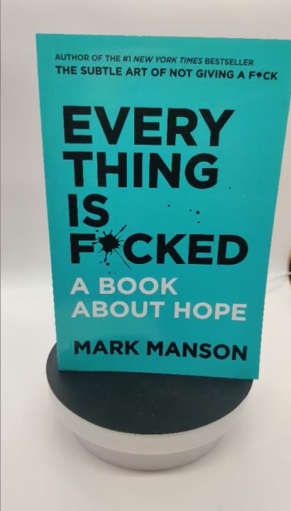 Everything Is F*cked : A Book About Hope By Mark Manson Self Help Book ...