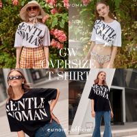 GW Oversize T-shirt • เสื้อยืด Gentlewoman ? [ของแท้]