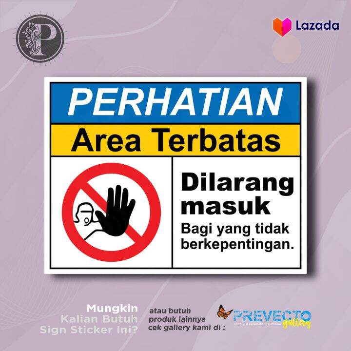 Sticker Safety Sign K3 Rambu Area Terbatas Dilarang Masuk Bagi Yang