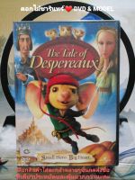 DVD ภาพยนตร์ The Tale of Despereaux เดเปอโร…รักยิ่งใหญ่จากใจดวงเล็ก แนว:แอนิเมชั่น/แฟนตาซี/คอมเมดี้ เสียงสองภาษา แผ่นมือหนึ่ง/ลิขสิทธิ์แท