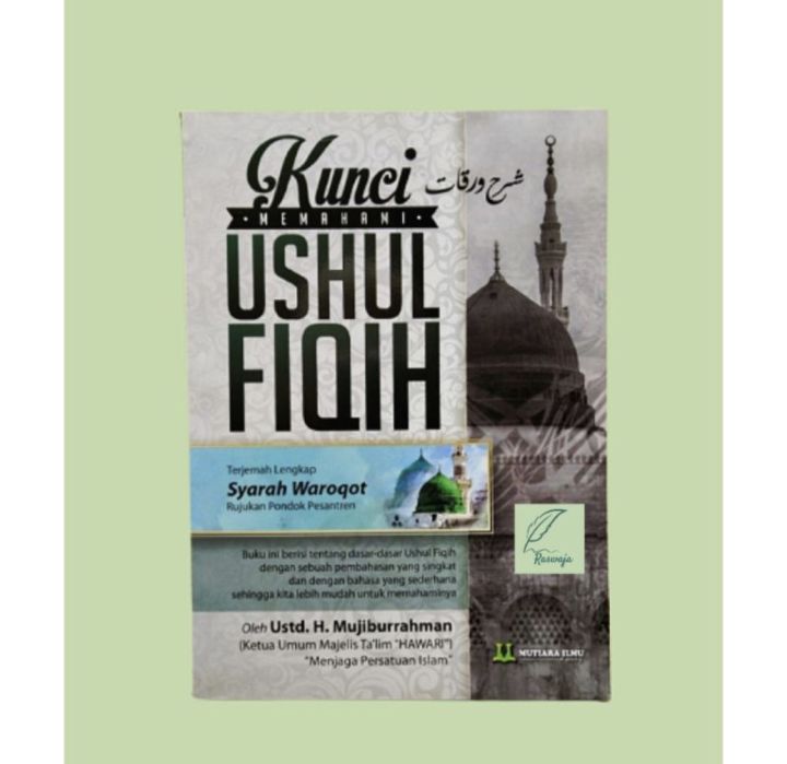 Kitab Kunci Memahami Ushul Fiqih Terjemah Syarah Waroqot Kunci