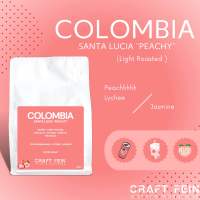 เมล็ดกาแฟ Colombia Santa Lucia “Peachy”  ขนาด  100 - 200 กรัม  |  CRAFT FEIN