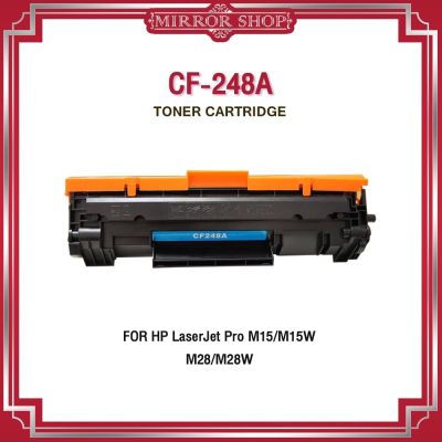 CF-248A / CF248A / CF248 / 248A / 248 Prinfer HP LaserJet M15 / M15w / M28a / M28w / M29a / M29w / M31 / M16 / listing cf248a / HP M29 / HP MFP M29 / HP M28 / HP MFP M28 / M15a / HP CF248A / HP48A ตลับหมึกเลเซอร์โทนเนอร์ Mirror Toner