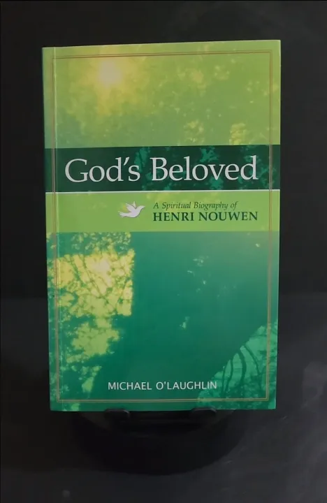 God's Beloved - A Spiritual Biography of Henri Nouwen | Lazada PH