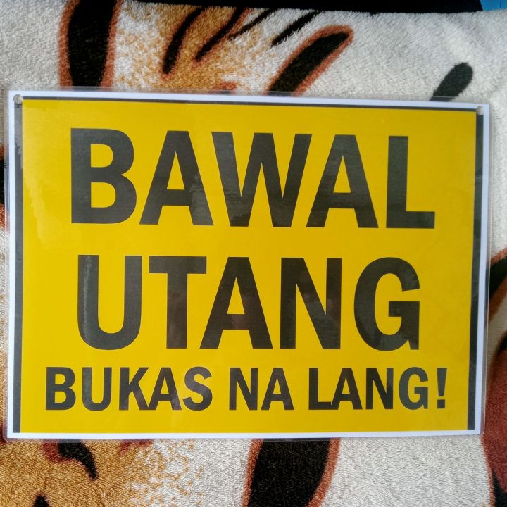 Bawal Utang bukas nalang Laminated Signages a4 size waterproof makapal ...