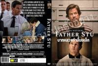 DVDหนังใหม่...FATHER STU

( บาทหลวงกำปั้นเหล็ก )

มาสเตอร์-เสียงไทย