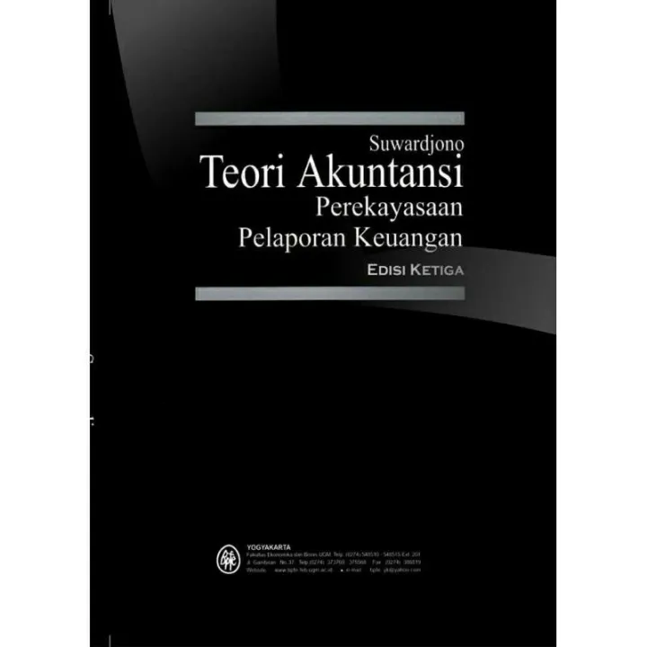 TEORI AKUNTANSI; Perekayasaan Pelaporan Keuangan Edisi 3 - Suwardjono ...