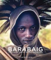 หนังสือ Barabaig : Life, Love and Death on Tanzanias Hanang Plains