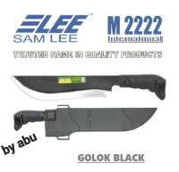 มีดเดินป่า GOLOK BLACK#SAM LEE M2222#มี 3 ขนาด ให้เลือก  MALAYSIA มีด#มีดพก#