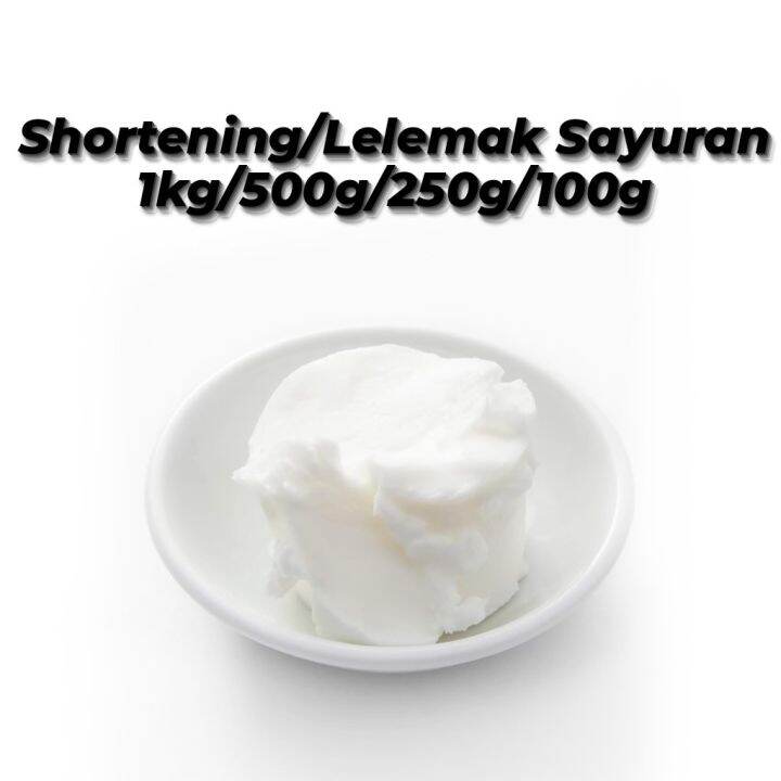 1kg/500g/250g/100g Shortening/ Lelemak Sayuran/ Lelemak Adunan
