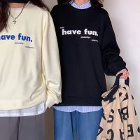 VONE ส่งเร็วจากไทย เสื้อกันหนาวOvrsize  สกรีน have fun แฟชั่นสไตล์เกาหลี ผ้าคอตตอน N01