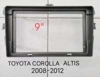 หน้ากากวิทยุ TOYOTA COROLLA ALTISปี2008-2012 สำหรับติดตั้งจอ Android 9"