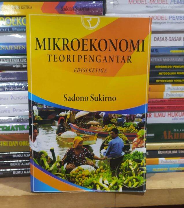 MIKROEKONOMI TEORI PENGANTAR EDISI KETIGA - SADONO SUKIRNO | Lazada ...