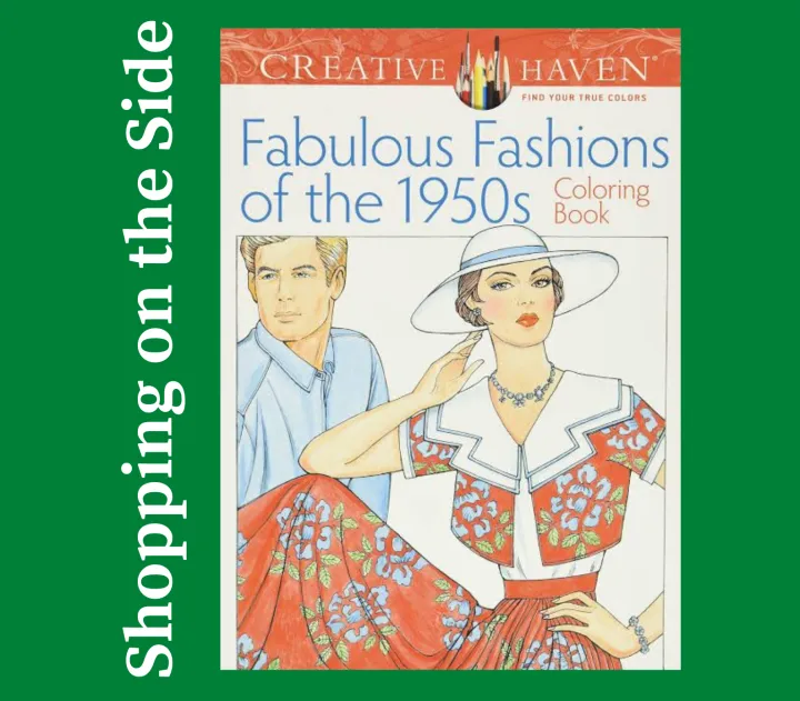 Creative Haven Fabulous Fashions of the 1950s Adult Coloring Book