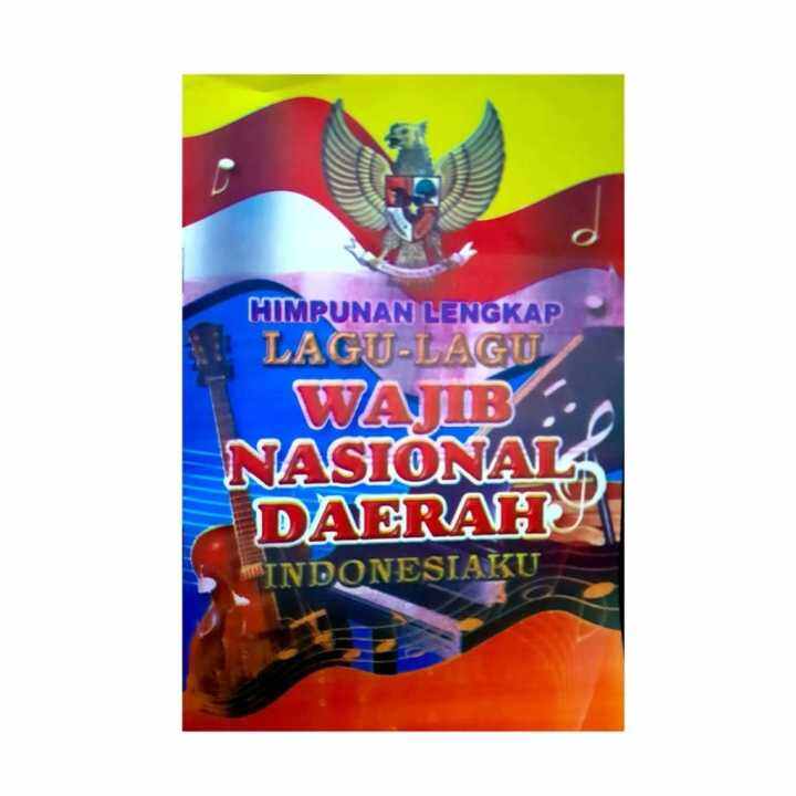 Lagu Wajib Nasional dan Daerah / Buku Lagu Wajib / Not Lagu / Lagu