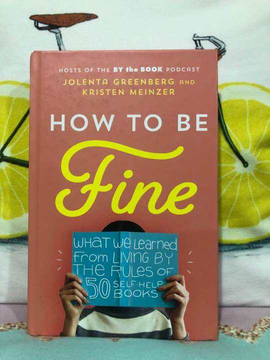 Preloved How To Be Fine What We Learned From Living By The Rules Of 50 Selfhelp Books by