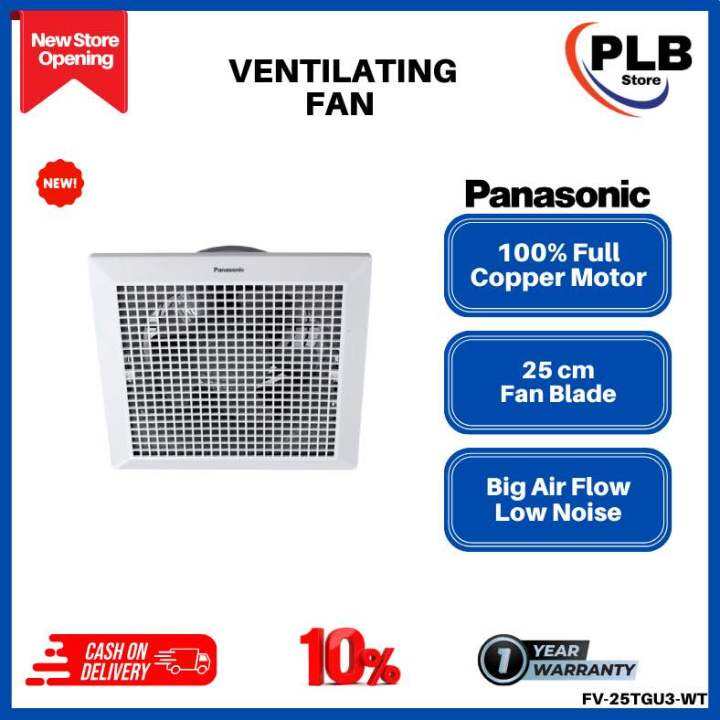 PANASONIC CEILING MOUNT VENTILATION FAN FV25TGU3WT 10” Lazada
