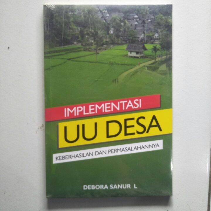 Buku Original Implementasi Undang-Undang Desa Keberhasilan Dan ...