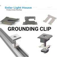 GROUNDING CLIP ( แพ็ค10 -20 ชิ้น ) แผ่นกราวน์สแตนเลส SOLAR CELL